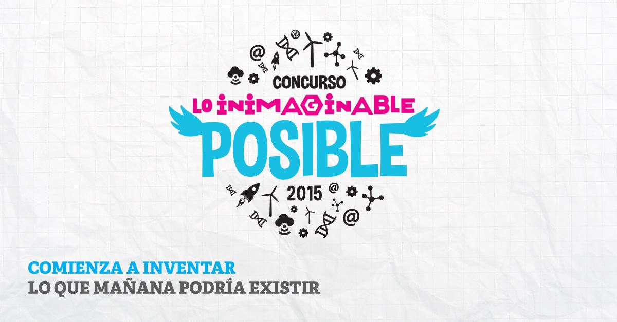 Concurso ‪#‎LoInimaginablePosible‬ 2015