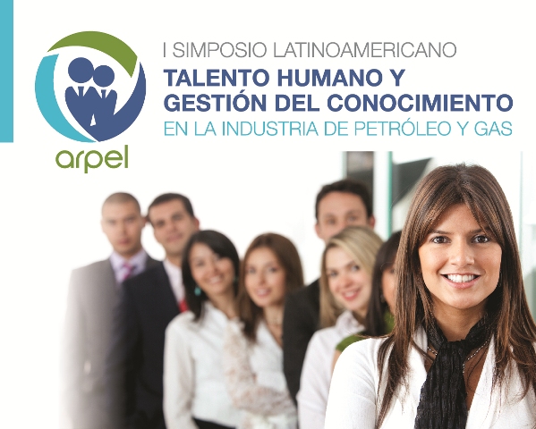 I Simposio Latinoamericano de Talento Humano dirigido a los profesionales de la industria de petróleo y gas