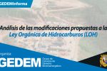 Análisis de las modificaciones propuestas a la Ley Orgánica de Hidrocarburos (LOH)