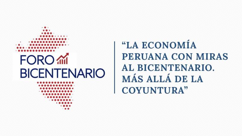 Foro Bicentenario Económico - más allá de la coyuntura