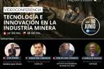 CONFERENCIA VIRTUAL MINERA PERÚ - CHILE : Innovación y Tecnología en la industria Minera