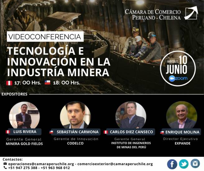 CONFERENCIA VIRTUAL MINERA PERÚ - CHILE : Innovación y Tecnología en la industria Minera
