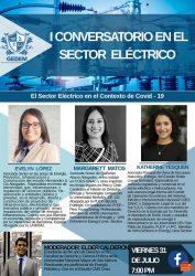 I Conversatorio en el Sector Eléctrico: EL SECTOR ELÉCTRICO EN EL CONTEXTO DE COVID-19 (Viernes 31 de julio | 7pm)