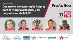 Mesa Redonda: “Desarrollo de tecnologías limpias para la minería artesanal y de pequeña escala MAPE”