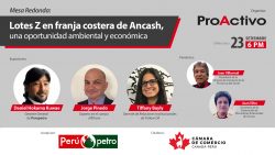 Mesa Redonda: Lotes Z en franja costera de Ancash, una oportunidad ambiental y económica