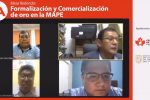 Mesa Redonda: Formalización y Comercialización de oro en la MAPE