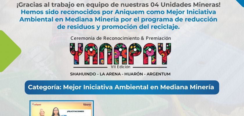 Pan American Silver es reconocida por Aniquem con el Premio Yanapay por la mejor iniciativa ambiental en mediana minería
