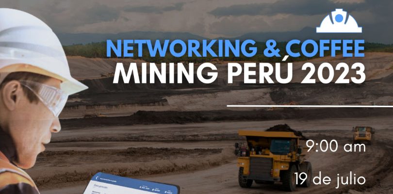 NETWORKING & COFFEE MINING PERU 2023 El valor e impacto de la trazabilidad en minería