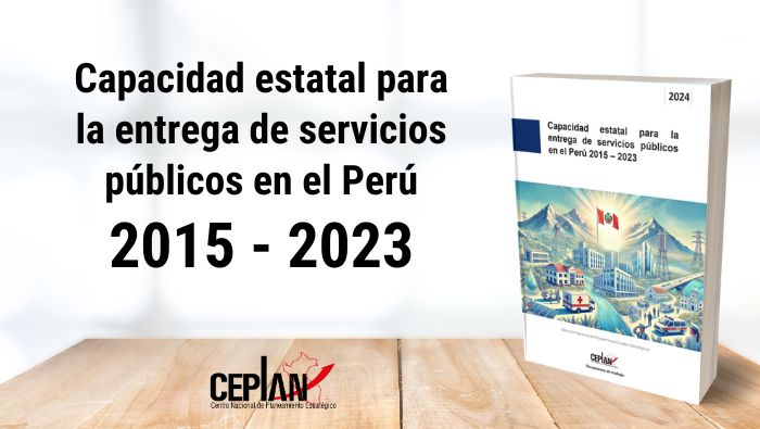 Ceplan presenta estudio sobre la evolución de la capacidad estatal para brindar servicios públicos en el Perú