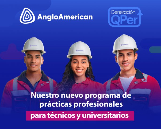 (Generación QPer) Programa de prácticas de Anglo American en Quellaveco