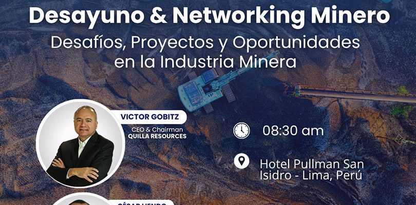 Desayuno & Networking Minero: “Desafíos, Proyectos y Oportunidades en la Industria Minera”