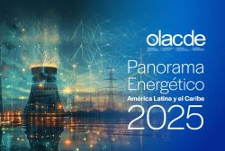 OLACDE presenta el Panorama Energético de América Latina y el Caribe 2025