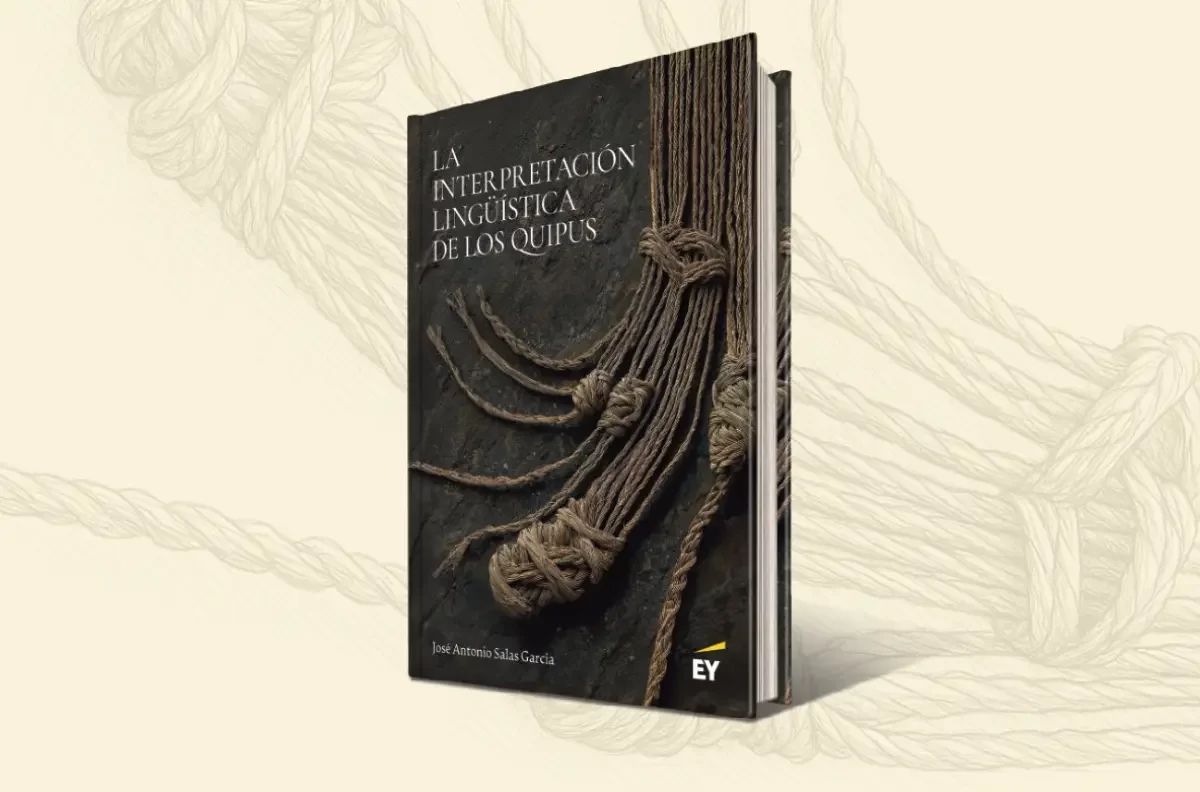 EY Perú presenta “La interpretación lingüística de los quipus”, un libro que plantea nuevas teorías acerca de su uso y aplicación