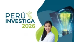 Concytec organiza Perú Investiga 2026: el congreso que conecta ciencia, innovación y desarrollo