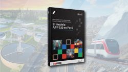 PROINVERSIÓN lanza libro sobre APP 5.0 para impulsar infraestructura, inversión privada y servicios públicos